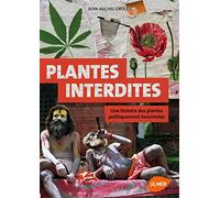 Plantes interdites (NE). Une histoire des plantes