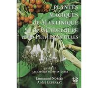 Plantes magiques de la Martinique Guadeloupe et des Petites Antilles