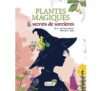 Plantes magiques et secrets de sorcières
