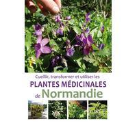 Plantes médicinales de Normandie - Mickael Mary - Orep - broché - Guide