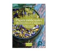 Plantes médicinales de Provence et d'ailleurs - reconnaître, cueillir et transformer les plantes pour se soigner Reconnaître, cueillir et transformer les plantes pour se soigner - Nathalie Clot Havond