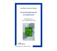 Plantes médicinales et complexité - José-Maria Tavares De Andrade - L'harmattan - broché - Guide