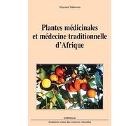 Plantes médicinales et médecine traditionnelle d'Afrique. Nouvelle édition