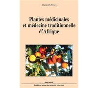 Plantes médicinales et médecine traditionnelle d'Afrique. Nouvelle édition - Abayomi Sofowora - Karthala - broché - Livre