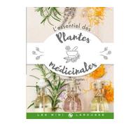 Larousse – Plantes médicinales – L'essentiel des plantes médicinales