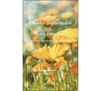 Plantes médicinales & Tempéraments - Aux sources d'une phytothérapie traditionnelle