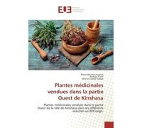 Plantes médicinales vendues dans la partie Ouest de Kinshasa - Blaise Bikandu Kapesa - Universitaires Europeennes - broché - Essai
