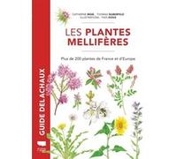 Plantes mellifères Catherine Reeb (Auteur), Thomas Silberfeld (Auteur)