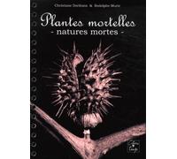 Plantes mortelles: Natures mortes