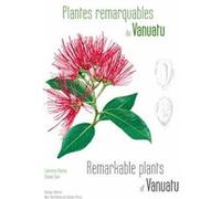 Plantes remarquables du Vanuatu Mélanésie Océanie Laurence Ramon (Auteur)