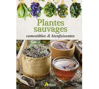 Plantes sauvages comestibles & bienfaisantes