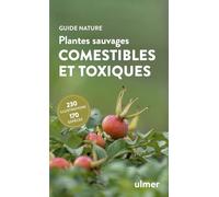 Plantes sauvages comestibles et toxiques