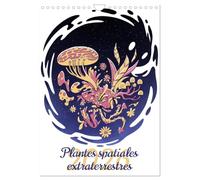 Plantes spatiales extraterrestres (Calendrier mural 2026 DIN A4 vertical), CALVENDO calendrier mensuel