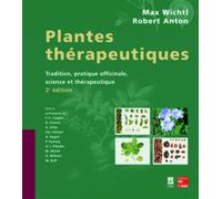 Plantes thérapeutiques (2° Éd.) Tradition, pratique officinale, science et thérapeutique - Wissenschaftliche Verlag GmbH - Emi Medicales Internationales - relié - Scolaire / Universitaire