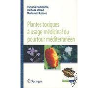 Plantes toxiques à usage médicinal du pourtour méditerranéen Usage médicinal du pourtour méditerranéen - Victoria Hammiche - Springer Vienne - broché - Essai