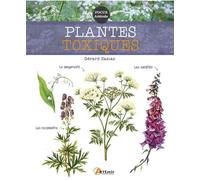 Plantes toxiques - Gérard Sasias - Artemis Eds - relié - Guide