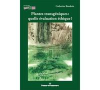 Plantes transgéniques Quelle évaluation éthique ? - Catherine Baudoin - Hermann - broché - Etude