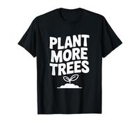 Plantez Plus d'arbres et Sauvez la Terre Message écologique T-Shirt
