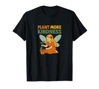 Plantez Plus de gentillesse jardiniers Soyez gentils T-Shirt