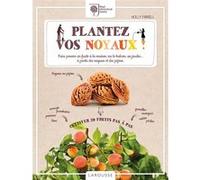 Plantez vos noyaux ! Holly Farrell (Auteur)