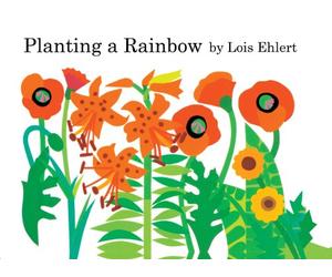 Planting a Rainbow by Lois Ehlert (2003-06-01)