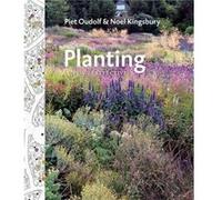 Planting by Piet Oudolf Piet Oudolf, Noel Kingsbury (Auteur)
