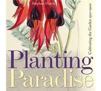 Planting Paradise by Harris & Stephen A. Druce Curator & Oxford University Herbaria Harris, Stephen (Auteur)