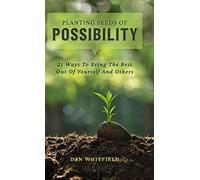 Planting Seeds Of Possibility