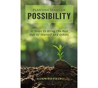 Planting Seeds Of Possibility