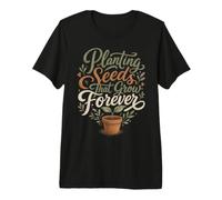 Planting Seeds That Grow Forever Educator Tee T-Shirt Haut de Gamme