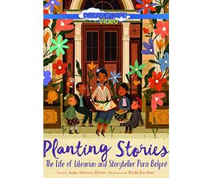 Planting Stories : La vie du bibliothécaire et conteur Pura Belpré