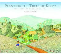 Planting the Trees of Kenya Claire A. Nivola (Auteur)