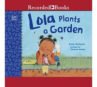 Plants a Garden (The Lola Reads Series)
