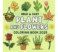 Plants and Flowers coloring book: 40+ simple design of plant and flower to you for relaxing, suitable for all ages