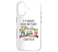 Plants & Book Lover,Plant Lady If It Involves Books & Plants Coque pour iPhone 17