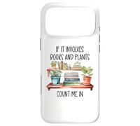 Plants & Book Lover,Plant Lady If It Involves Books & Plants Coque pour iPhone 17 Pro Max