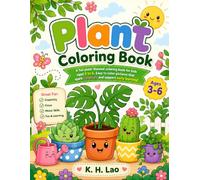 Plants Coloring Book for Kids Ages 3-6: Fun and Easy Flower, Leaf, Tree and Garden Plant Coloring Pages for Preschoolers, Toddlers and Young Children
