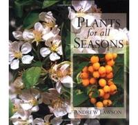 Plants for All Seasons Andrew Lawson (Auteur)