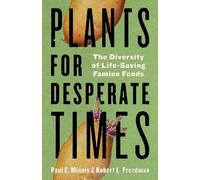 Plants for Desperate Times: The Diversity of Life-saving Famine Foods