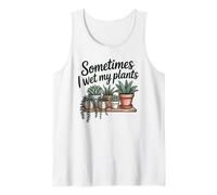 Plants Humor Sometimes I Wet My Plants Succulent Gardening Débardeur