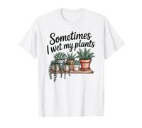 Plants Humor Sometimes I Wet My Plants Succulent Gardening T-Shirt