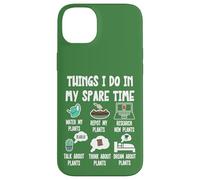 Plants Lover, Things I Do in My Spare Time Funny Gardener Coque pour iPhone 14 Plus