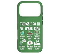 Plants Lover, Things I Do in My Spare Time Funny Gardener Coque pour iPhone 17 Pro