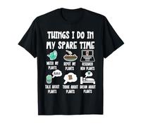 Plants Lover, Things I Do in My Spare Time Funny Gardener T-Shirt