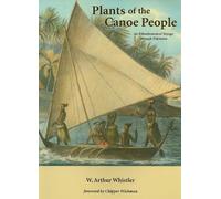Plants of the Canoe People: An Ethnobotanical Voyage Through Polynesia