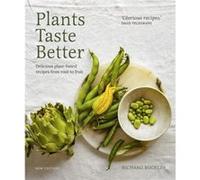 Plants Taste Better by Richard Buckley Richard Buckley (Auteur)