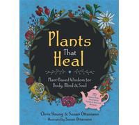 Plants That Heal Plant-Based Wisdom for Body, Mind & Soul - Chris Young - Skyhorse - ebook (ePub) - Livre