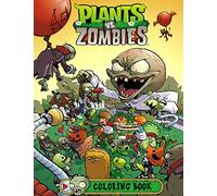 Plants vs Zombies Coloring Book: Over 50 Great Coloring Pages for Kids Ages 4-8