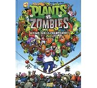 Plants vs Zombies - tome 5 A fond sur le champignon ! (5)