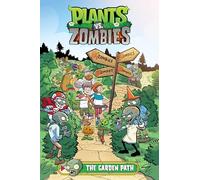 Plants vs. Zombies Volume 16: The Garden Path